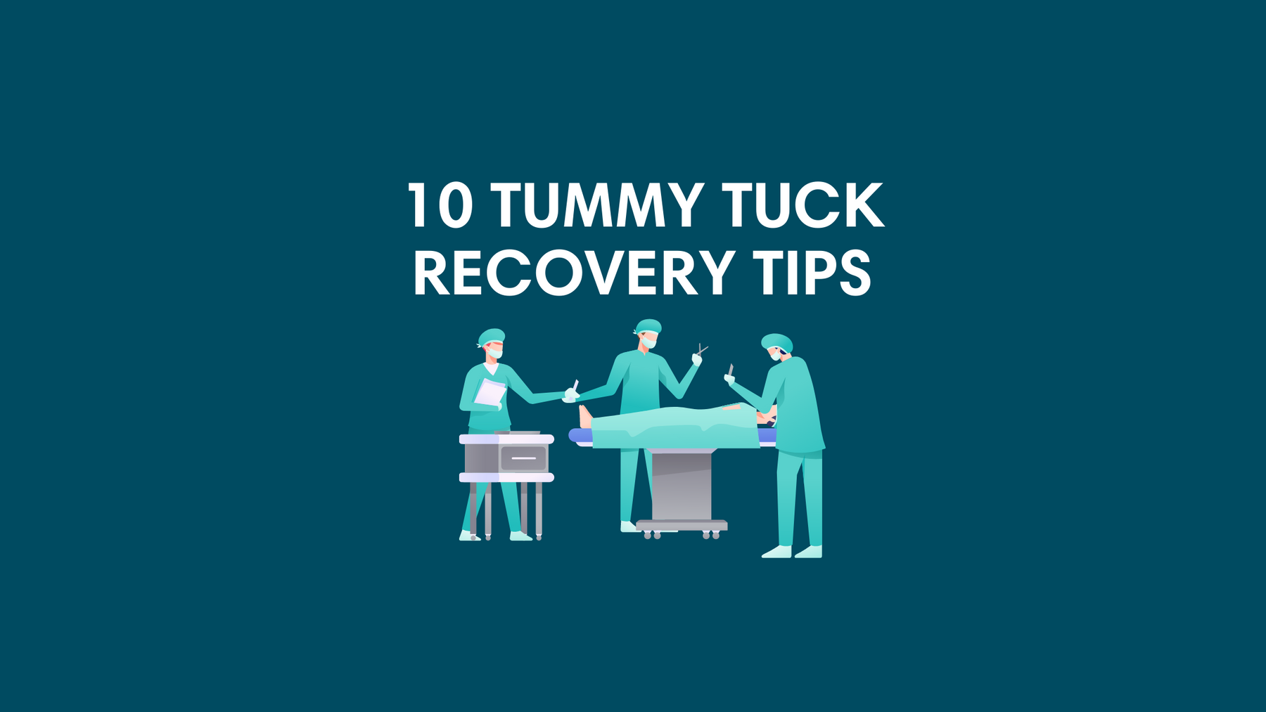10 Tummy Tuck Surgery Recovery Tips